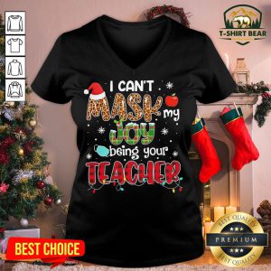 Cool I Can’t Mask My Joy Being Your Teacher Christmas V-neck - Design By T-shirtbear.com