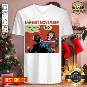 Funny No Nut November It’s No Camping V-neck - Design By T-shirtbear.com