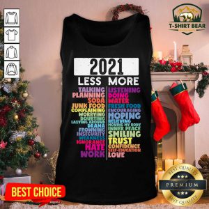 2021 Less And More Tank Top - Design by T-shirtbear.com