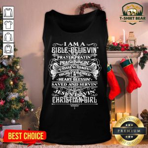 I Am A Bible Believing Prayer Praying Praise Singing Christian Girl Tank Top - Design by T-shirtbear.com
