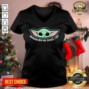 Baby Yoda Wherever He Goes I Go V-neck - Design by T-shirtbear.com