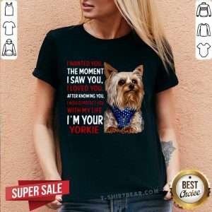 Yorkie I Wanted You The Moment I Saw You I Loved You After Knowing You V-neck - Design by T-shirtbear.com