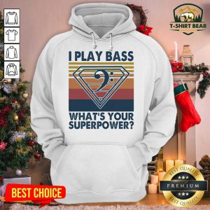 I Play Bass What’s Your Superpower Vintage Retro Hoodie - Design by T-shirtbear.com