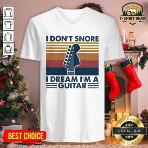 I Don’t Snore I Dream I’m A Guitar Vintage Retro V-neck - Design by T-shirtbear.com