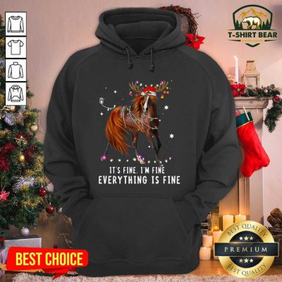 Horse Lover Christmas It’s Fine I’m Fine Everything Is Fine Christmas Hoodie - Design by T-shirtbear.com Horse Lover Christmas It’s Fine I’m Fine Everything Is Fine Christmas Hoodie - Design by T-shirtbear.com