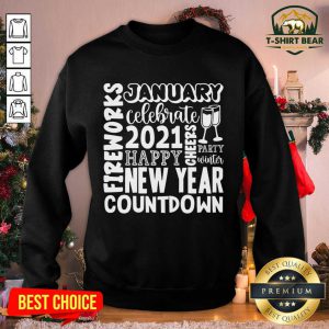 2021 Happy New Year Cheers Celebrate Countdown Fireworks Sweatshirt - Design by T-shirtbear.com