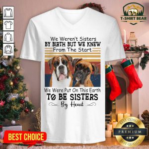 Boxer Dog We Weren’t Sisters By Birth But We Knew To Be Sisters By Heart Vintage Retro V-neck - Design by T-shirtbear.com