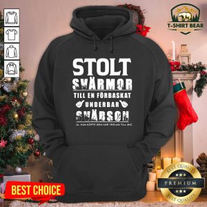 Jag Ar En Solt Svarmor Till En Forbaskat Underbar Svarson Hoodie - Design by T-shirtbear.com