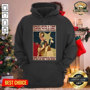 Once Upon A Time There Was A Girl Who Really Loved Rodeo And Was Born In Texas Hoodie - Design by T-shirtbear.com