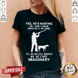 Yes Hes Hunting No I Dont Know When Hell Be Home V-neck - Design by T-shirtbear.com
