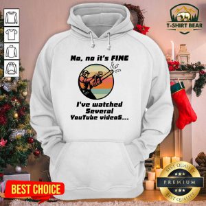 Chainsaw No No It Is Fine I’ve Watched Several Youtube Videos Hoodie - Design by T-shirtbear.com