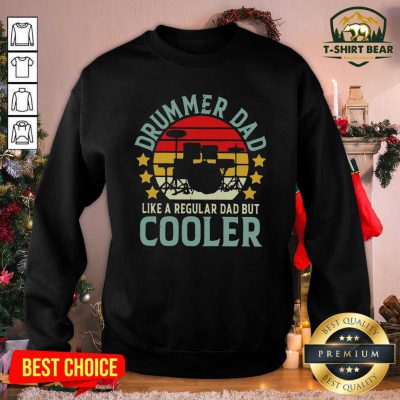 Drummer Dad Like A Regular Dad But Cooler Vintage Sweatshirt - Design by T-shirtbear.com