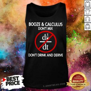 Booze And Calculus Dont Mix Dont Drink And Derive Tank Top - Design by T-shirtbear.com