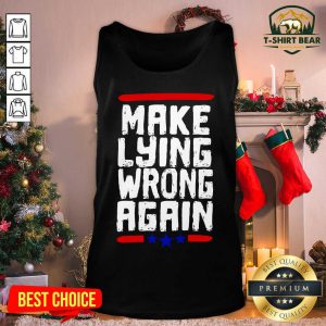 Make Lying Wrong Again Anti Trump Campaign Tank Top - Design by T-shirtbear.com