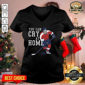 You Can Cry At Home Ice Hockey V-neck - Design by T-shirtbear.com