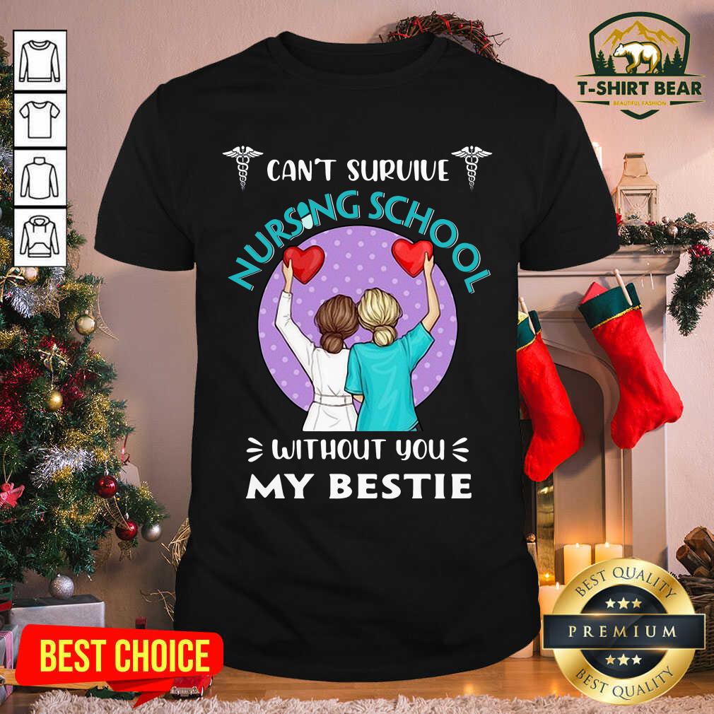 Colorful Can’t Survive Nursing School Without You My Bestie Shirt Can’t Survive Nursing School Without You My Bestie Shirt - Design by T-shirtbear.com