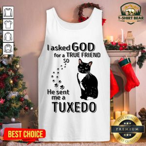 Black Cat I Asked God For A True Friend So He Sent Me A Tuxedo Tank Top - Design by T-shirtbear.com