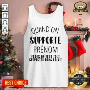 Quand On Supporte Prenom Alors On Peut Tout Tank Top - Design by T-shirtbear.com