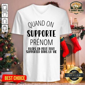 Quand On Supporte Prenom Alors On Peut Tout V-neck - Design by T-shirtbear.com