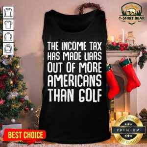 The Income Tax Has Made Liars Out Of More Americans Golf Accountant Tank Top - Design by T-shirtbear.com