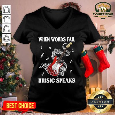 Guitar When Words Fail Music Speaks V-neck - Design by T-shirtbear.com