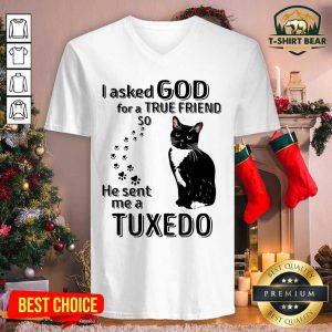 Black Cat I Asked God For A True Friend So He Sent Me A Tuxedo V-neck - Design by T-shirtbear.com