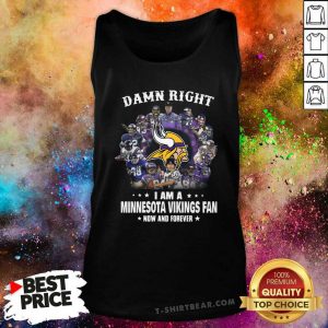 Amused Damn Right I Am A 13 Minnesota Vikings Fan Now And Forever Tank Top - Design by T-shirtbear.com