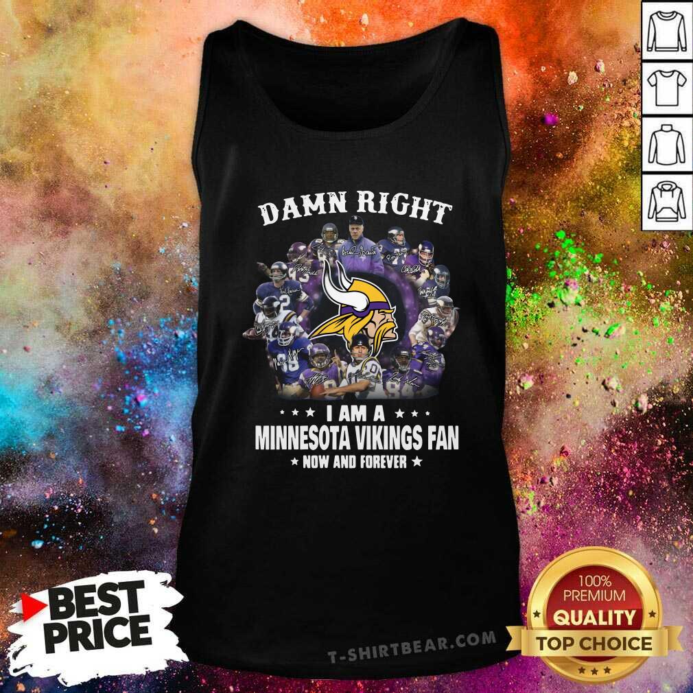 Amused Damn Right I Am A 13 Minnesota Vikings Fan Now And Forever Tank Top Amused Damn Right I Am A 13 Minnesota Vikings Fan Now And Forever Tank Top - Design by T-shirtbear.com