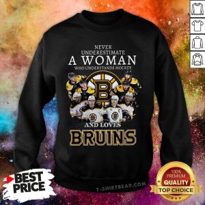 Never Underestimate A Woman Who Understands Hockey And Love Boston Bruins Sweatshirt - Design By T-shirtbear.com
