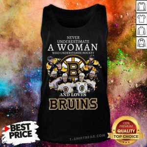 Never Underestimate A Woman Who Understands Hockey And Love Boston Bruins Tank Top - Design By T-shirtbear.com