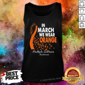 Emotional In March We Wear Orange 9 Multiple Sclerosis Awareness Tank Top - Design by T-shirtbear.com