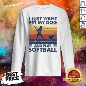 I Just Want Pet My Dog And Play Softball Vintage Sweatshirt - Design By T-shirtbear.com