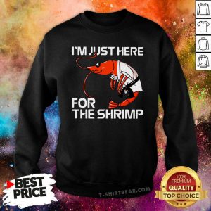 Jiu Jitsu I'm Just Here For The Shrimp Sweatshirt