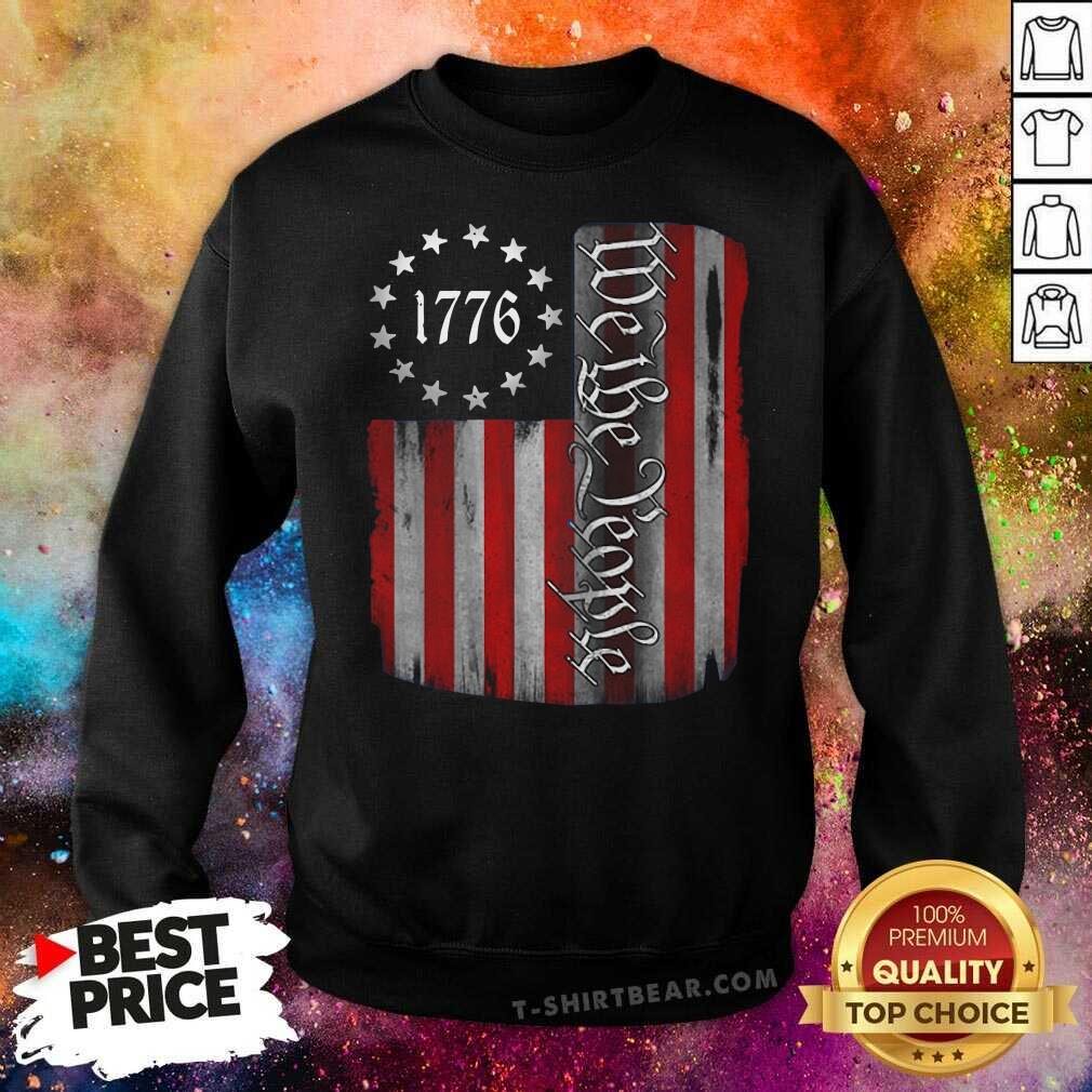 American Flag 1776 We The People Sweatshirt American Flag 1776 We The People Sweatshirt