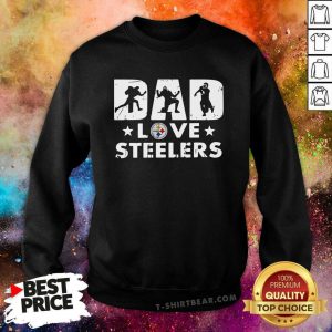 Pittsburgh Steelers Dad Love Steelers Sweatshirt