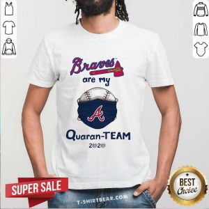 Atlanta Braves Are My Quaranteam 2020 Shirt - Design by T-shirtbear.com