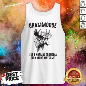Grammoose Like A Normal Grandma Only More Awesome Tank Top - Design By T-shirtbear.com