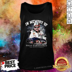 In Memory Of February 18 2001 Dale Earnhardt Thank You For The Memories Tank Top