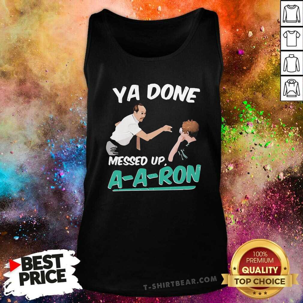 Worried Ya Done Messed Up 8 Aaron Tank Top Worried Ya Done Messed Up 8 Aaron Tank Top - Design by T-shirtbear.com