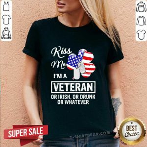 Nice Kiss Me I Am A 1 Veteran Or Irish Or Drunk Or Whatever V-neck - Design by T-shirtbear.com