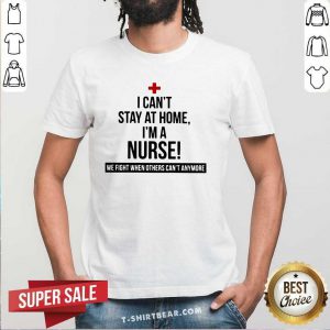 Official I Am A Nurse We Fight When Others Can Not Anymore Shirt - Design by T-shirtbear.com