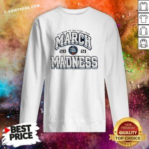 Original The Road To The Final Four March 2021 Madness Sweatshirt
