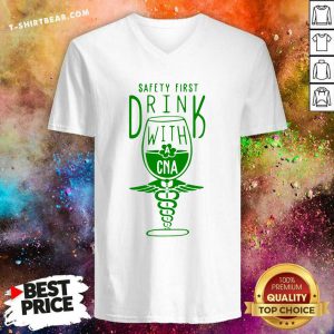Safety First Drink With CNA 3 St Patricks Day V-neck - Design by T-shirtbear.com