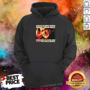 Top Losers Always Whine About Their Best 1 Winners Go Home And Censored The Prom Queen Hoodie - Design by T-shirtbear.com