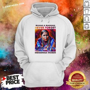 Colorful Missing And Murdered Never Forget Indigenous Women Hoodie - Design by T-shirtbear.com
