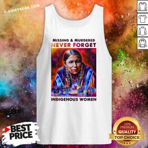 Colorful Missing And Murdered Never Forget Indigenous Women Tank Top - Design by T-shirtbear.com