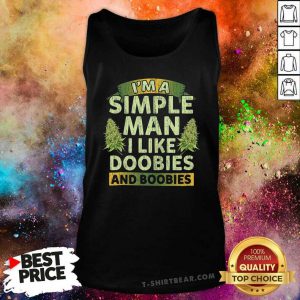 Grateful I Am A Simple Man I Like Doobies And Boobies Tank Top - Design by T-shirtbear.com