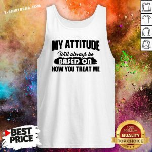 Grateful My Attitude Will Always Be Based On Tank Top - Design by T-shirtbear.com