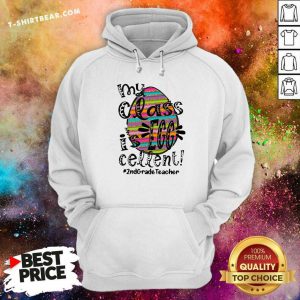 Lovely My Class Is Egg Cellent 2nd Grade Teacher Hoodie - Design by T-shirtbear.com