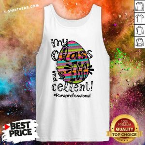 Official My Class Is Egg Cellent Paraprofessional Tank Top - Design by T-shirtbear.com